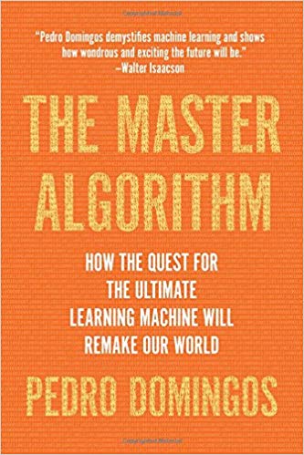 The Master Algorithm by Pedro Domingos